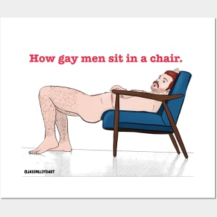 How Gay Men Sit... Posters and Art